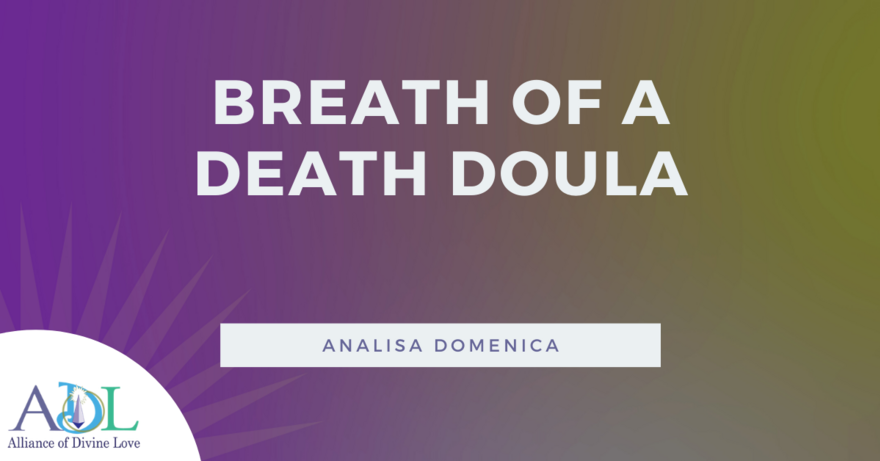 ADL blog_Breath of a Death Doula_2020_04