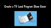 Create a TV Land
