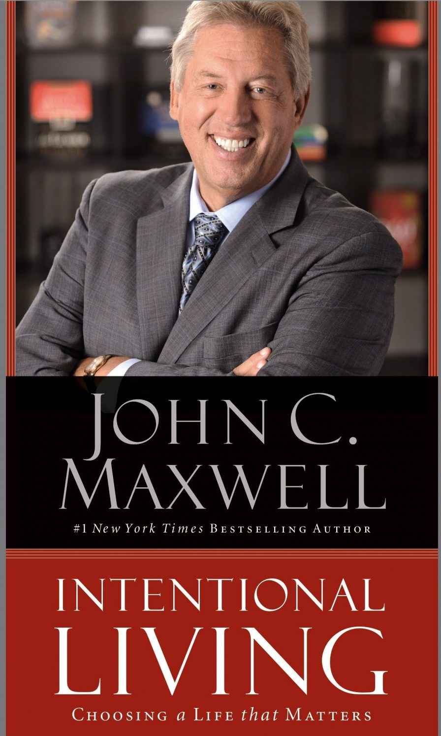 intentional-living-john-maxwell-e1493943159635