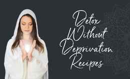 Detox Without Deprivation Recipes