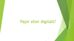 Papir vs digitalt