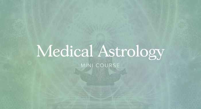 Medical Astrology Mini Course