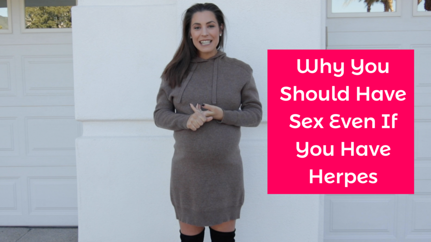 Why You Should Have Sex Even If You Have Herpes - alexandra harbushka