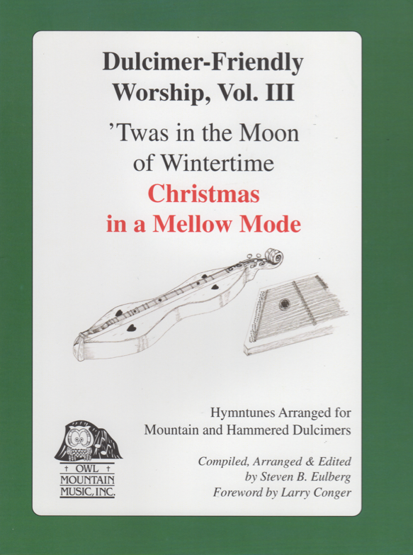 Dulcimer-Friendly Worship, Vol 3: Christmas in a Mellow Mode