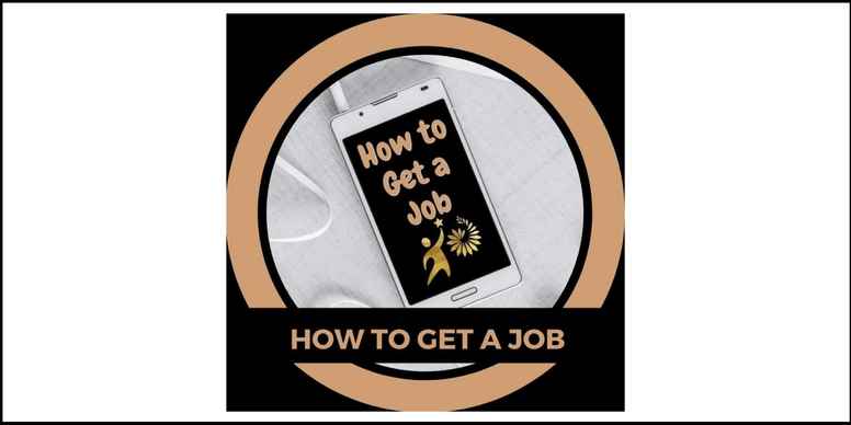 HOW TO GET A JOB - Kickstart Your Job Search