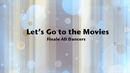 Fancy-Feet-2015-Show-B-29-Let's-Go-To-The-Movies