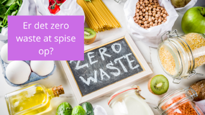 Er det zero waste at spise op?