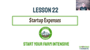 GF13-StartYourFarmIntensive-M4L22-StartupExpenses