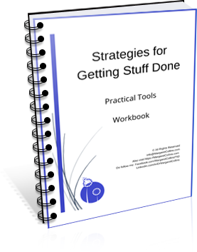 Strategies for Getting Stuff Done - Practical Tools - Workbook