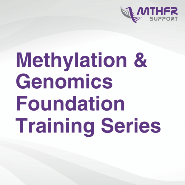 mthfr-methylation-and-genomics-foundation-training-series-pi