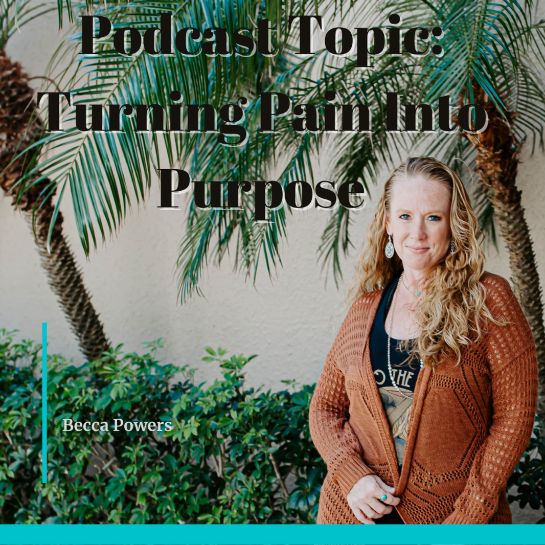 Podcast Turning Pain Into Purpose
