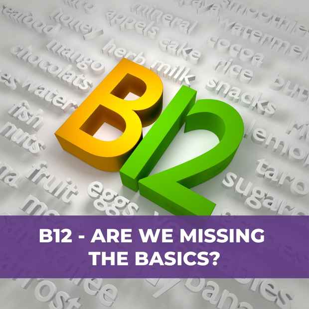 B12-are-we-missing-the-basics-2