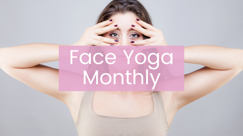 Face Yoga Monthly