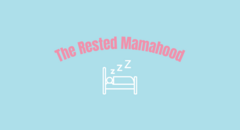 The Rested Mamahood