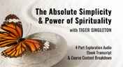 The Absolute Simplicity & Power of Spirituality