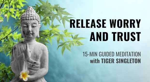 Release Worry & Trust - Guided Meditation