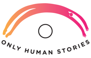 Only Human Stories