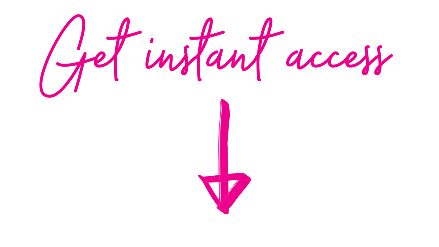 Get instant access