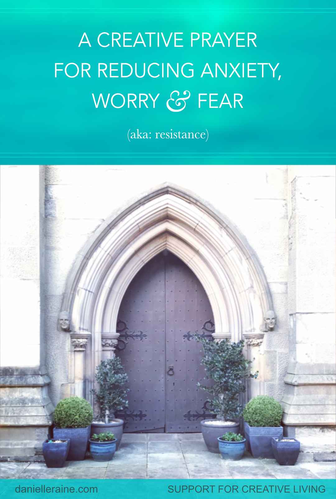 creative prayer for reducing anxiety fear worry resistance creativity blog title pin 2