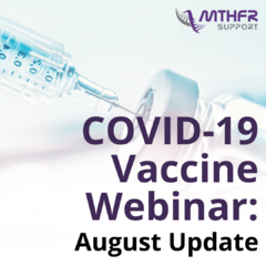 COVID-19 Vaccine Webinar - August Update