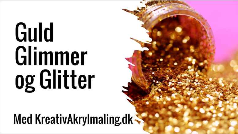 Guld Glimmer og Glitter workshop