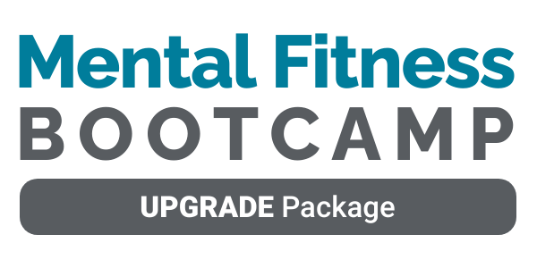 Mental Fitness Bootcamp Upgrade