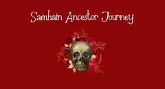 Samhain  Ancestor JOurney