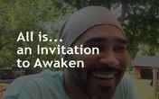 all is an invitation to awaken