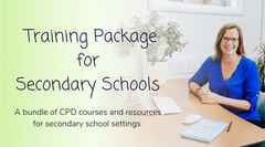 Secondary Schools training package