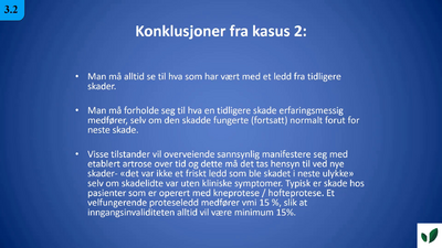 JK11 Kasus 2 Tidligere skadet symptomfri på skadetidspunktet 3.2.