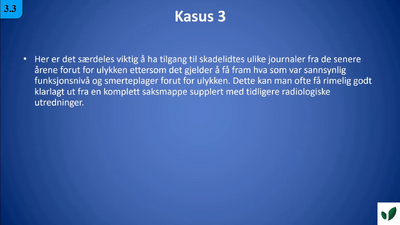 JK11 Kasus 3 Allerede plaget men i mindre grad enn etter skaden 3.3.
