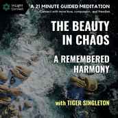 TBICRH - The Beauty in Chaos, a Remembered Harmony