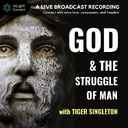 GOD & The Struggle of Man