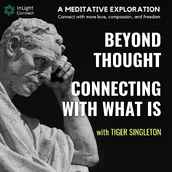 BTCWWI Beyond Thought - Connect with What Is