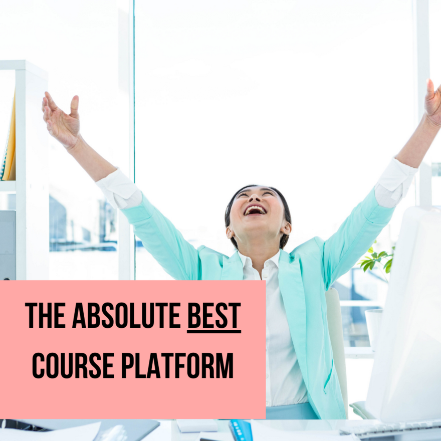 The Absolute BEST Course Platform