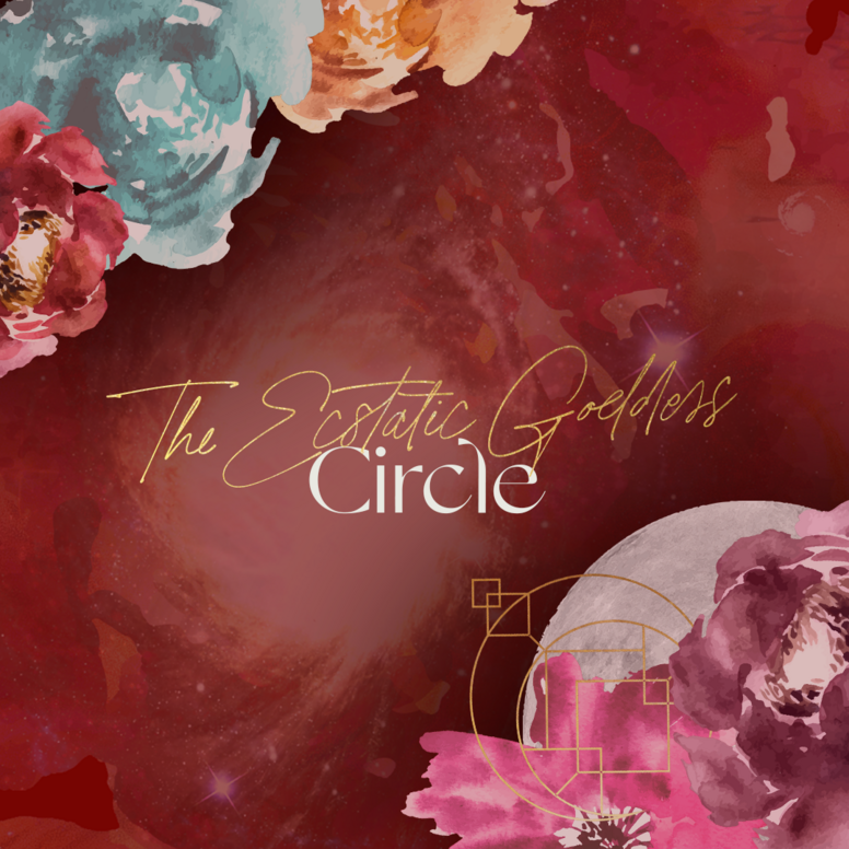 The Ecstatic Goddess Circle