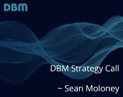 DBM-Strategy-Call-with-Sean-Moloney
