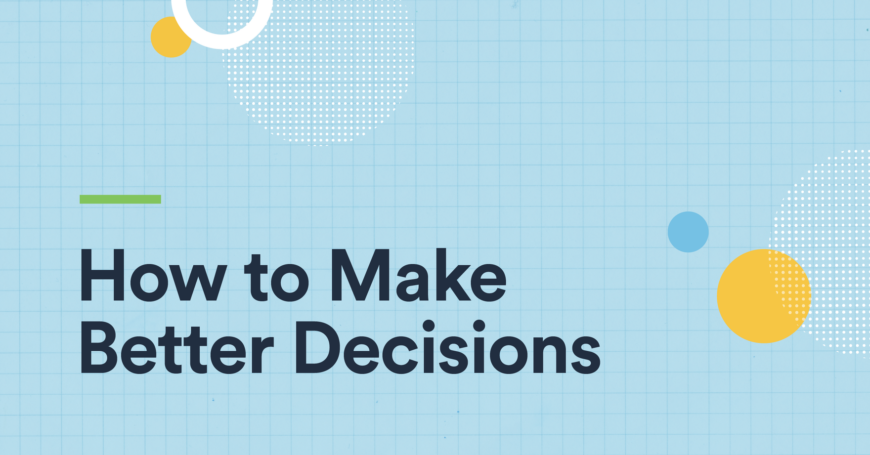 how to make better decisions essay