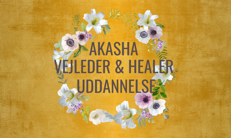 Akasha Vejleder & Healer Uddannelsen