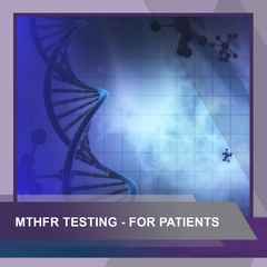 MTHFR and Testing
