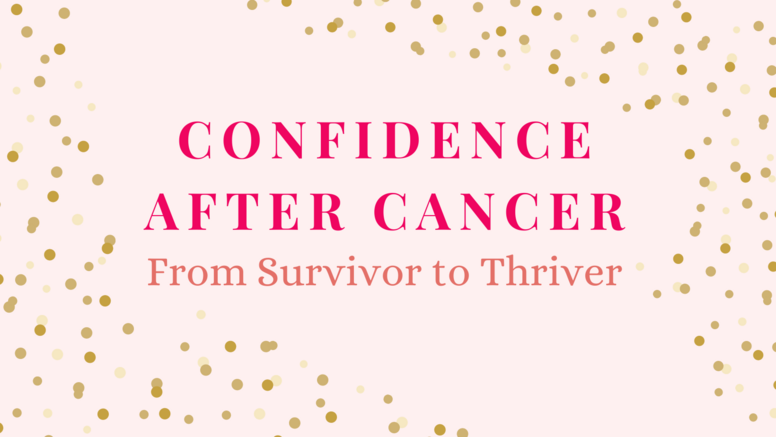 Confidence after Cancer