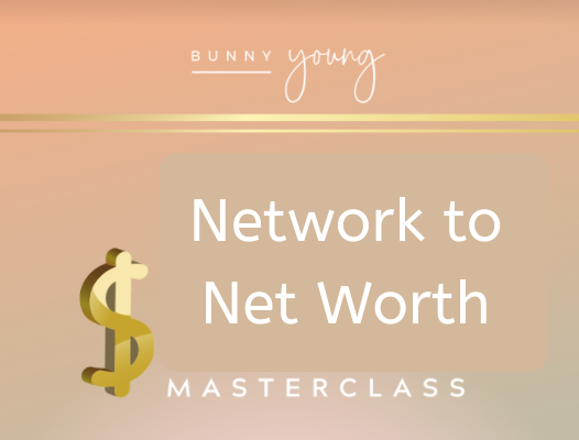 Network to Net Worth Masterclass