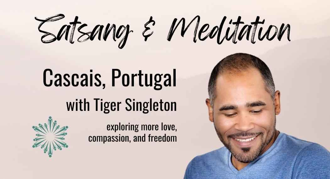 Cascais Portugal Satsang & Meditation