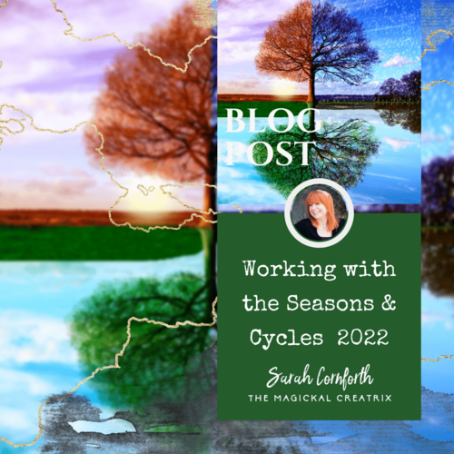 Working with the Seasons & Cycles in 2022