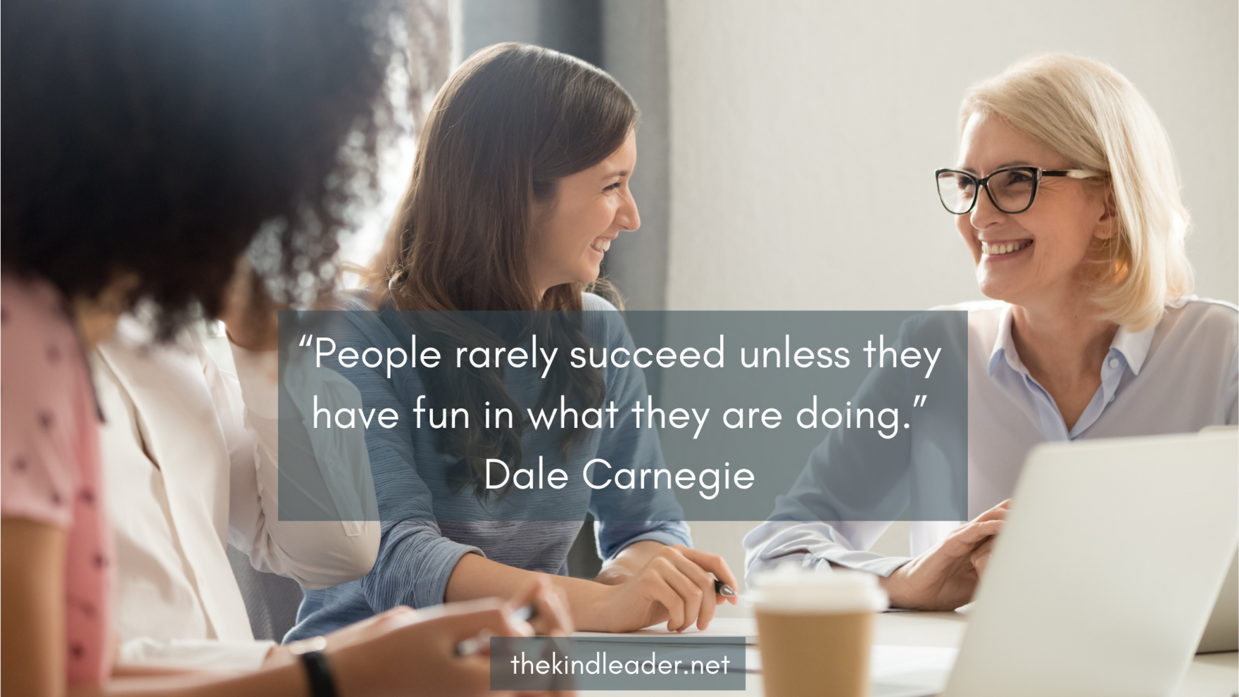 “People rarely succeed unless they have fun in what they are doing.” (Dale Carnegie)