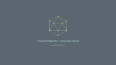 Connecting with consciousness 