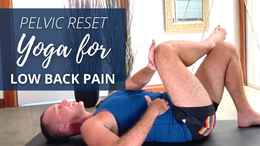 pelvic reset for low back pain by yogi aaron