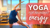 yoga for abundant energy