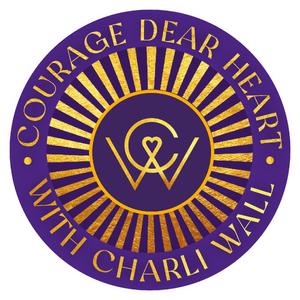 Courage Dear Heart Round