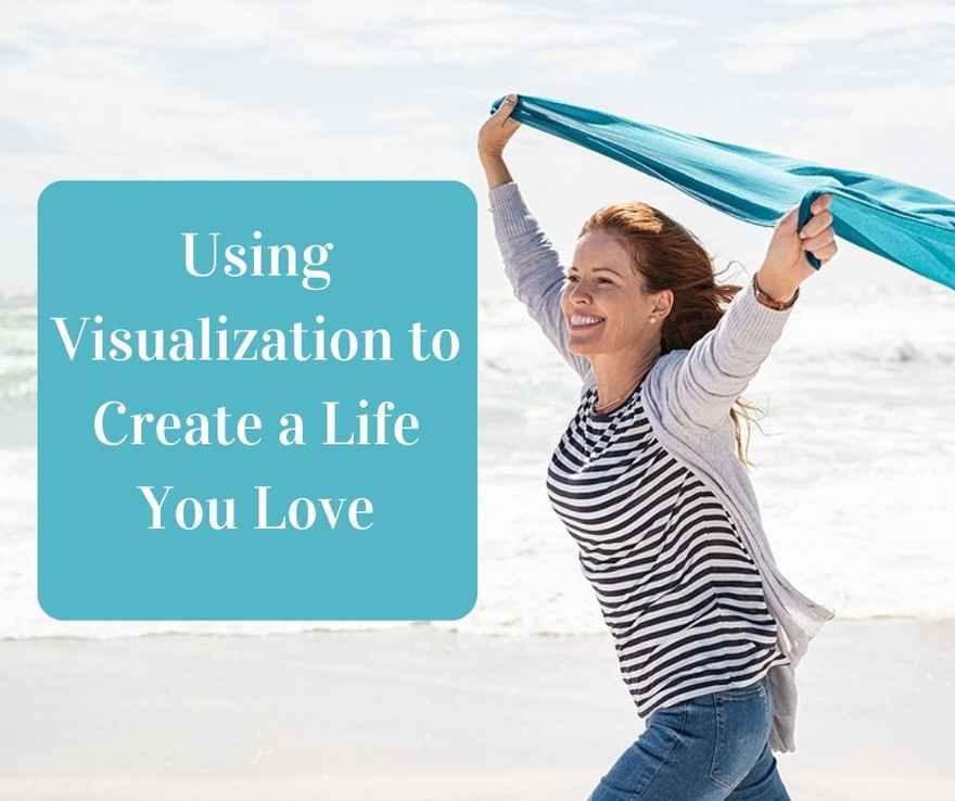 the-creative-crone-Using-Visualization-to-Create-a-Life-You-Love